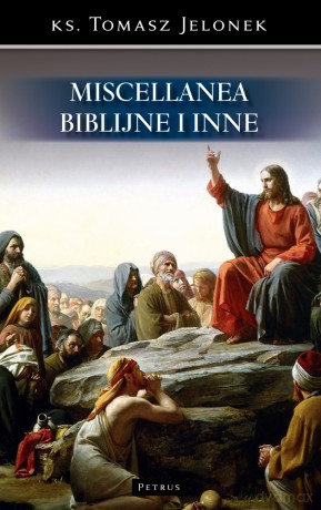 Miscellanea biblijne i inne - Tomasz Jelonek [KSIĄŻKA]