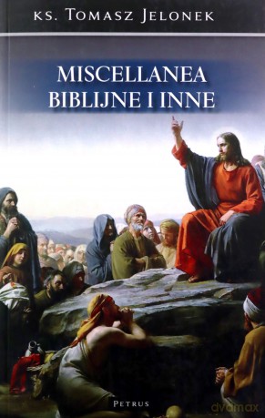 Miscellanea biblijne i inne - Tomasz Jelonek [KSIĄŻKA]