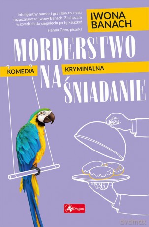 Morderstwo na śniadanie - Iwona Banach [KSIĄŻKA]