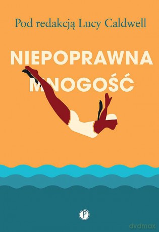 Niepoprawna mnogość - Lucy Caldwell [KSIĄŻKA]