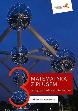 Nowe matematyka z plusem GWO podręcznik do liceum i technikum dla klasy 3 zakres rozszerzony - Małgorzata Dobrowolska, Marcin Karpiński, Jacek Lech [KSIĄŻKA]