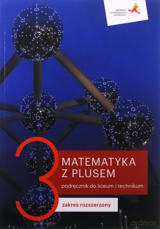 Nowe matematyka z plusem GWO podręcznik do liceum i technikum dla klasy 3 zakres rozszerzony - Małgorzata Dobrowolska, Marcin Karpiński, Jacek Lech [KSIĄŻKA]