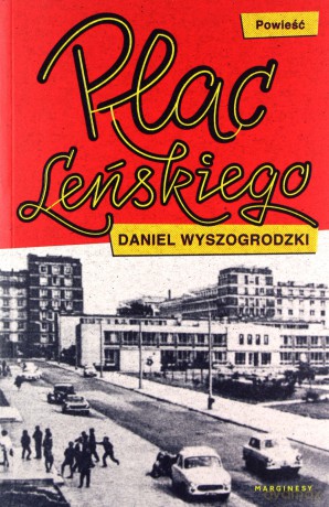 Plac Leńskiego - Daniel Wyszogrodzki [KSIĄŻKA]
