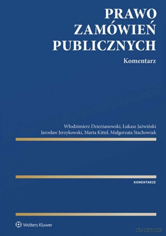 Prawo zamówień publicznych. Komentarz [KSIĄŻKA]