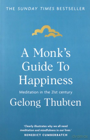 A Monk's Guide to Happiness - Gelong Thubten [KSIAŻKA]