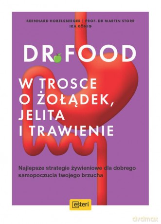 Dr Food W trosce o żołądek, jelita i trawienie - Bernhard Hobelsberger [KSIAŻKA]