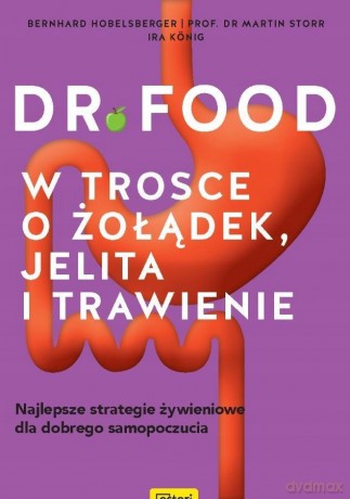 Dr Food W trosce o żołądek, jelita i trawienie - Bernhard Hobelsberger [KSIAŻKA]