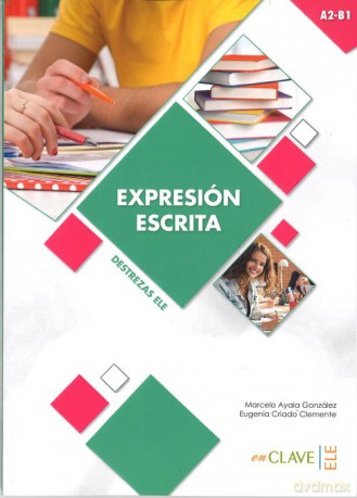 Expresion escrita A2-B1 nivel intermedio - Marcelo Ayala Gonzalez [KSIAŻKA]