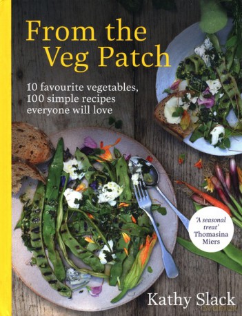 From the Veg Patch - Kathy Slack [KSIAŻKA]