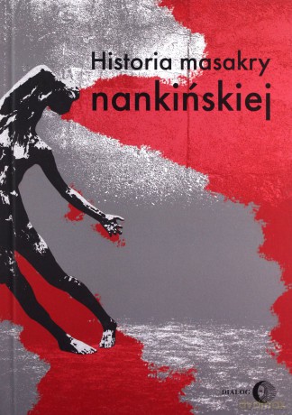 Historia masakry nankińskiej [KSIAŻKA]