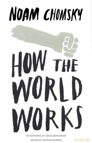 How the World Works - Noam Chomsky [KSIAŻKA]