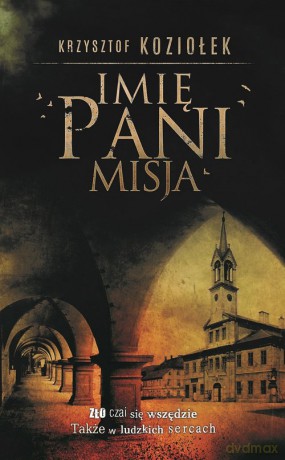 Imię Pani Misja - Krzysztof Koziołek [KSIAŻKA]
