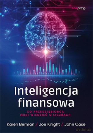 Inteligencja finansowa. - Karen Berman, Joe Knight [KSIAŻKA]