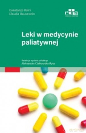 Leki w medycynie paliatywnej - C. Rémi [KSIAŻKA]