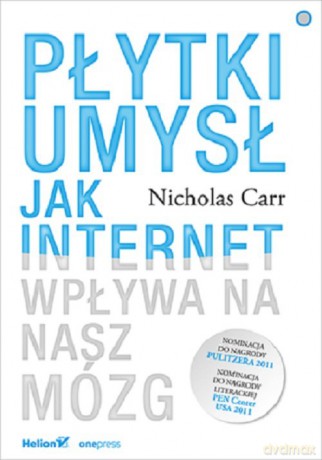 Płytki umysł - Nicholas Carr [KSIAŻKA]