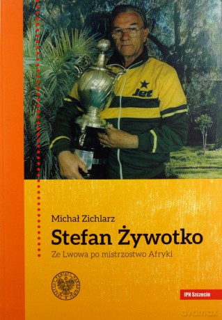 Stefan Żywotko - Michał Zichlarz [KSIAŻKA]