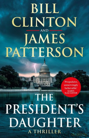 The President's Daughter - Bill Clinton, James Patterson [KSIAŻKA]