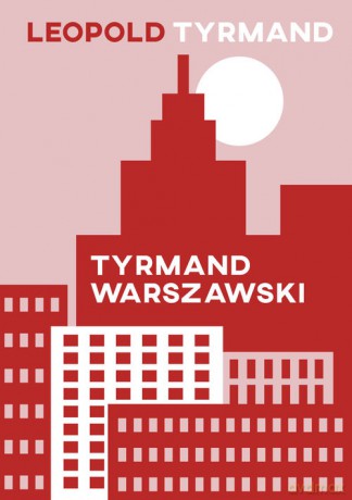 Tyrmand warszawski - Leopold Tyrmand [KSIAŻKA]