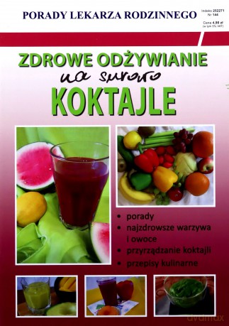 Zdrowe odżywianie na surowo Koktajle - Basse Monika Von [KSIAŻKA]