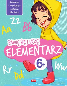 Bawię się i uczę. Eementarz 6+ - Iwona Baturo [KSIĄŻKA]