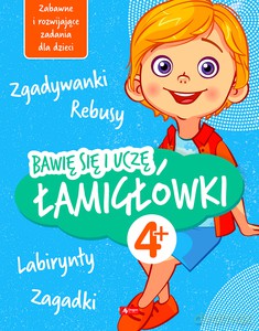 Bawię się i uczę. Łamigłówki 4+ - Iwona Baturo [KSIĄŻKA]