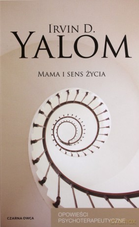 Mama i sens życia - Irvin D. Yalom [KSIĄŻKA]
