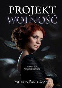 Projekt Wolność - Milena Pastuszak [KSIĄŻKA]