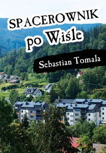 Spacerownik po Wiśle - Sebastian Tomala [KSIĄŻKA]