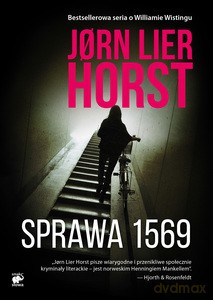 Sprawa 1569. Seria o komisarzu Williamie Wistingu - Jorn Lier Horst [KSIĄŻKA]