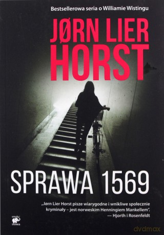 Sprawa 1569. Seria o komisarzu Williamie Wistingu - Jorn Lier Horst [KSIĄŻKA]
