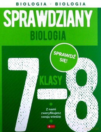 Sprawdziany dla klasy 7-8. Biologia - Jolanta Szewczyk [KSIĄŻKA]
