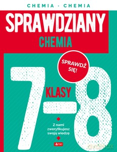 Sprawdziany dla klasy 7-8. Chemia - Alicja Halas [KSIĄŻKA]