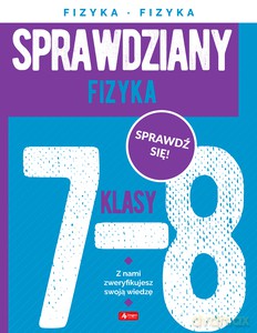 Sprawdziany dla klasy 7-8. Fizyka - Aleksandra Filuś [KSIĄŻKA]
