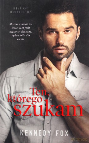 Ten, którego szukam - Kennedy Fox [KSIĄŻKA]