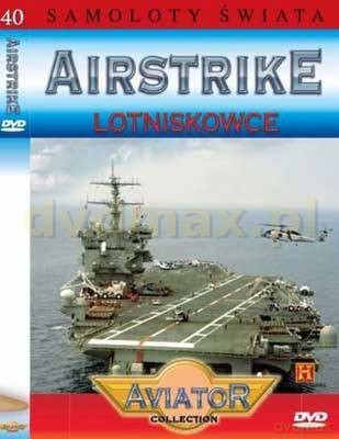 Samoloty świata 40: Lotniskowce [DVD]