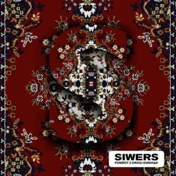 Siwers: Powróty Z Drogi Donikąd [CD]