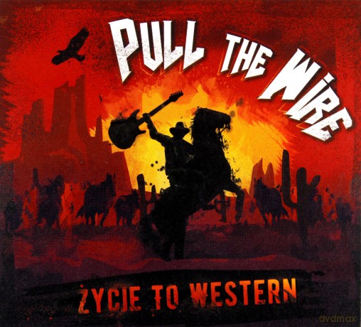 Pull The Wire: Życie to western [CD]