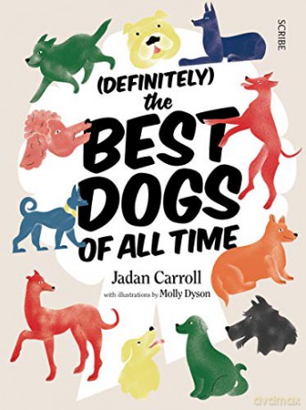 (Definitely) The Best Dogs of All Time - Jadan Carroll [KSIĄŻKA]