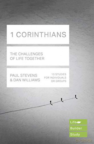 1 Corinthians (Lifebuilder Study Guides): The Challenges of Life Together (Lifebuilder Bible Study Guides) - R Paul Stevens [KSIĄŻKA]