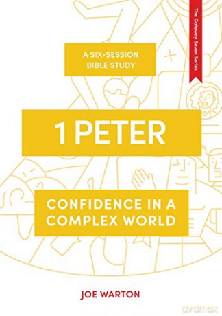 1 Peter: Confidence in a Complex World (The Gateway Seven Series, 3) - Joe Warton [KSIĄŻKA]