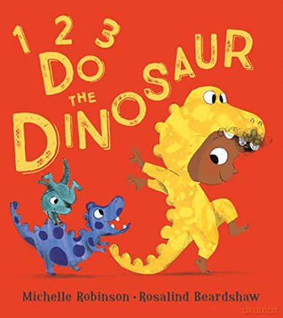 1, 2, 3, Do the Dinosaur - Michelle Robinson [KSIĄŻKA]
