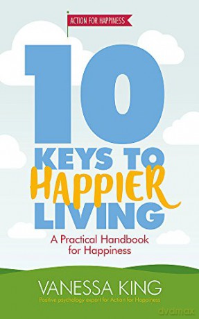 10 Keys to Happier Living - Vanessa King [KSIĄŻKA]