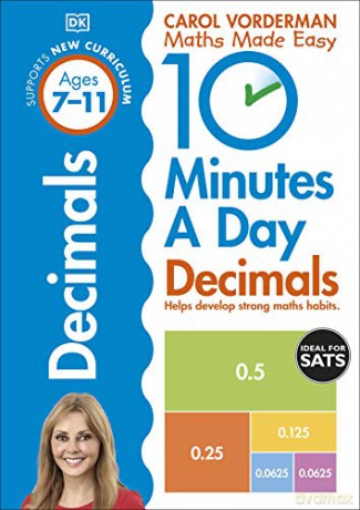 10 Minutes A Day Decimals, Ages 7-11 (Key Stage 2): Supports the National Curriculum, Helps Develop Strong Maths Skills (Made Easy Workbooks) - Carol Vorderman [KSIĄŻKA]