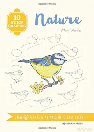 10 Step Drawing: Nature: Draw 60 plants & animals in 10 easy steps - Mary Woodin [KSIĄŻKA]