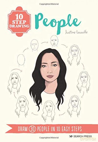 10 Step Drawing: People: Draw 30 people in 10 easy steps - Justine Lecouffe [KSIĄŻKA]