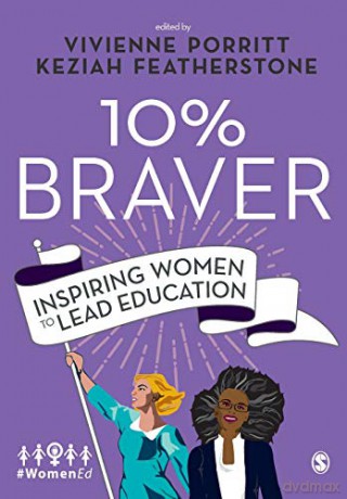 10% Braver: Inspiring Women to Lead Education - Vivienne Porritt [KSIĄŻKA]