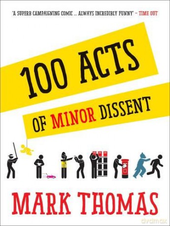 100 Acts of Minor Dissent - Mark Thomas [KSIĄŻKA]