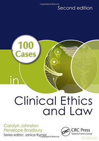 100 Cases in Clinical Ethics and Law - Carolyn Johnston [KSIĄŻKA]