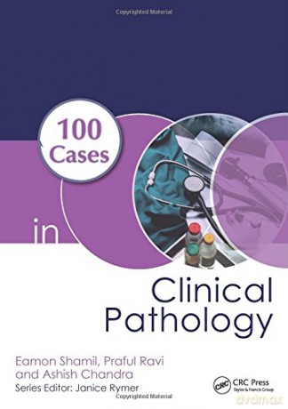 100 Cases in Clinical Pathology - Eamon Shamil [KSIĄŻKA]
