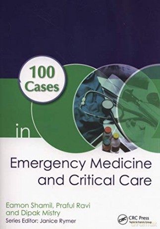 100 Cases in Emergency Medicine and Critical Care - Eamon Shamil [KSIĄŻKA]